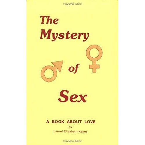 The Mystery Of Sex: A Book About Love