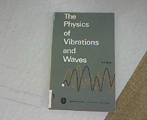 The Physics Of Vibrations And Waves