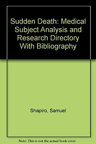 Sudden Death: Medical Subject Analysis And Research Directory With Bibliography