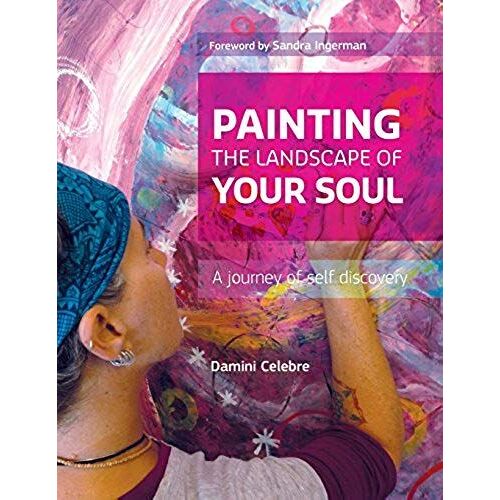 Painting The Landscape Of Your Soul