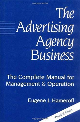 The Advertising Agency Business: 1st (First) Edition