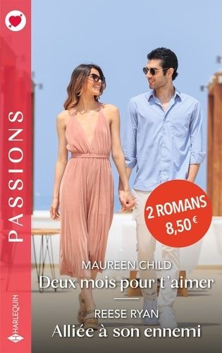 Deux Mois Pour T'aimer - Alliée À Son Ennemi