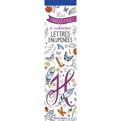 Lettres Enluminées - Mes Marque-Pages À Colorier
