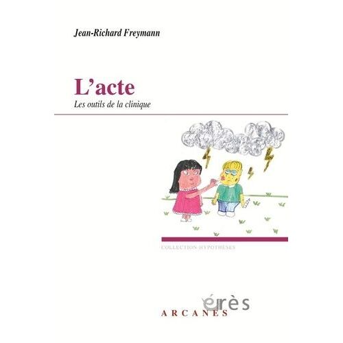 L'acte - Les Outils De La Clinique