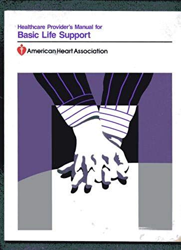 Healthcare Provider's Manual For Basic Life Support,1988 Publication