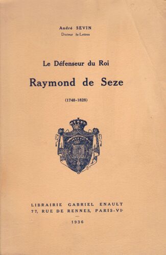 Le Défenseur Du Roi Raymond De Seze (1748-1828)