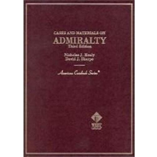 Cases And Materials On Admiralty (American Casebook Series)