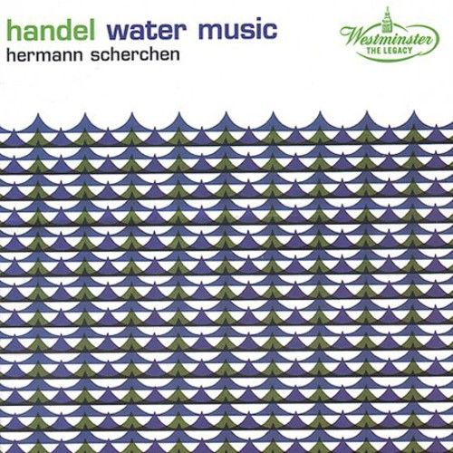 Hermann Scherchen - Water Music/Con Tpt & Orch (D Major)/& [Compact Discs]