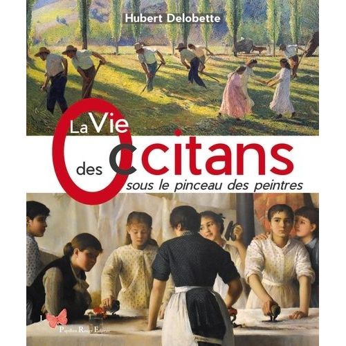 La Vie Des Occitans Sous Le Pinceau Des Peintres