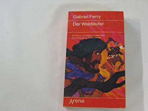 Der Waldläufer.