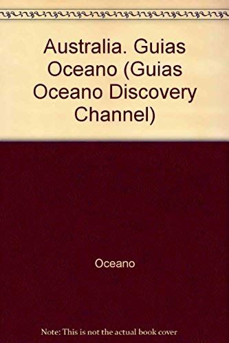 Australia (Guias Oceano Discovery Channel) (Spanish Edition)