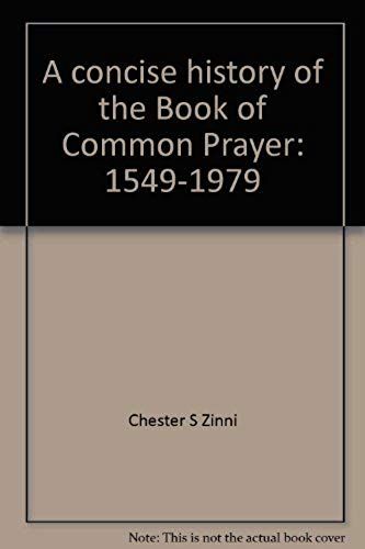 A Concise History Of The Book Of Common Prayer: 1549-1979