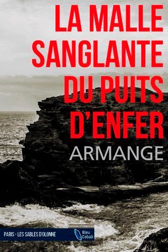 La Malle Sanglante Du Puits D'enfer
