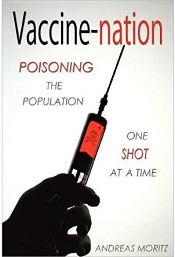 Vaccine-Nation: Poisoning The Population, One Shot At A Time (Paperback) - Common