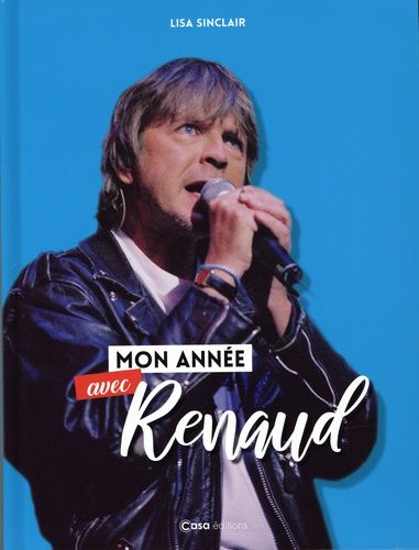 Mon Année Avec Renaud