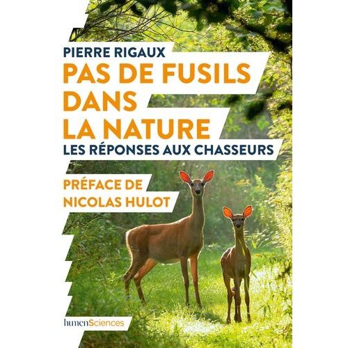 Pas De Fusils Dans La Nature - Les Réponses Aux Chasseurs