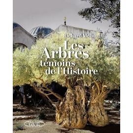 Les Arbres, Témoins De L'histoire