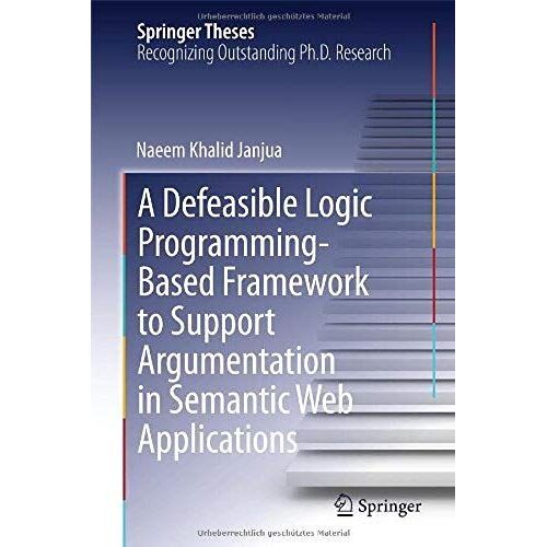 A Defeasible Logic Programming-Based Framework To Support Argumentation In Semantic Web Applications
