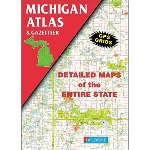 Michigan Atlas And Gazetteer (State Gazetteers)