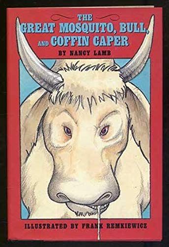 The Great Mosquito, Bull, And Coffin Caper