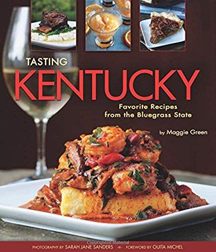 Tasting Kentucky: Favorite Recipes From The Bluegrass State