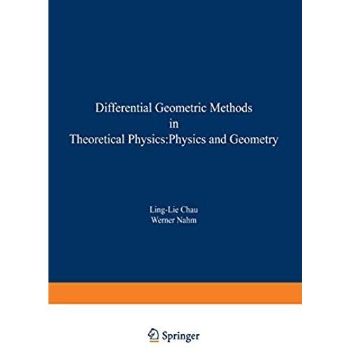Differential Geometric Methods In Theoretical Physics