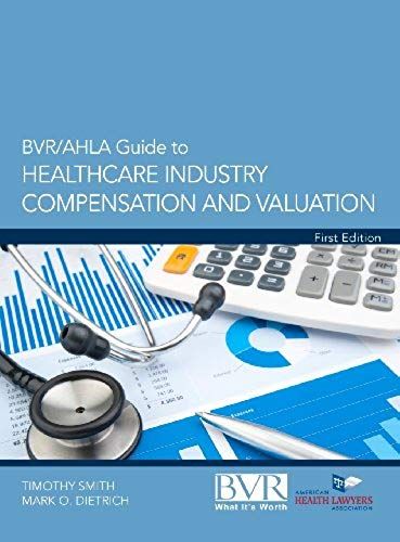 Bvr/Ahla Guide To Healthcare Industry Compensation And Valuation