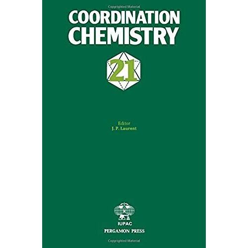 Coordination Chemistry - Twenty One: Twenty-First International Conference On Coordination Chemistry, Toulouse, France 1980 (Iupac Publications)