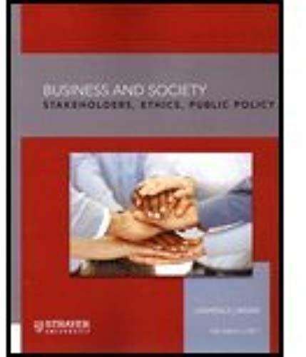 Business And Society (Stakeholders, Ethics Public Policy)