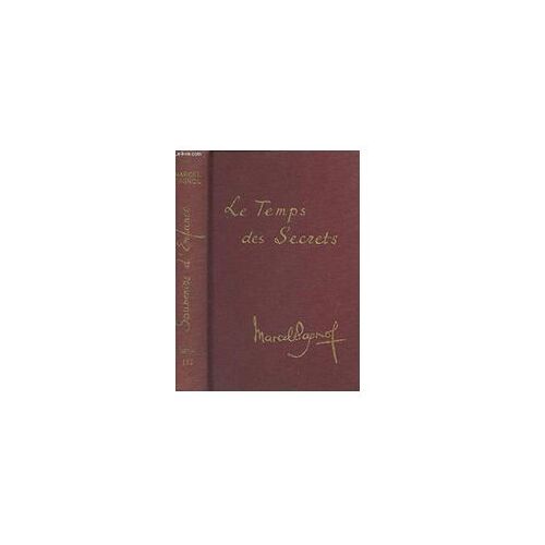 Le Temps Des Secrets Marcel Pagnol
