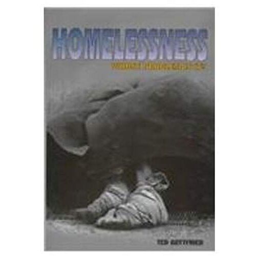 Homelessness: Whose Problem Is It? (Issue And Debate)