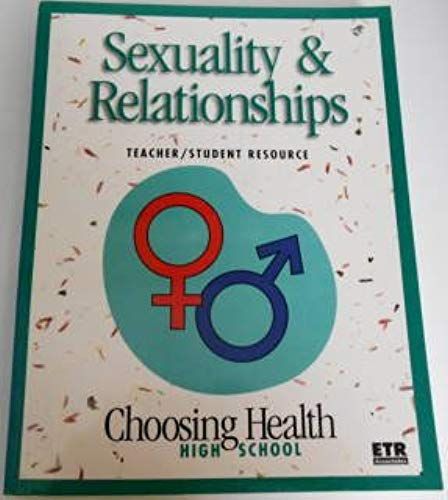 Sexuality And Relationships (Choosing Health High School)
