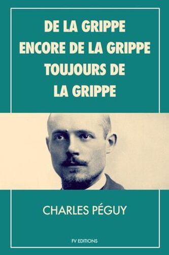 De La Grippe, Encore De La Grippe, Toujours De La Grippe