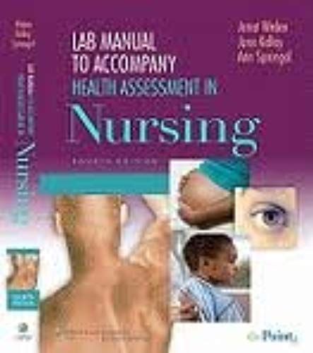 Lab Manual To Accompany Health Assessment In Nursing 4th (Forth) Edition