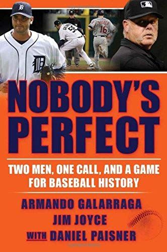 Nobody's Perfect: Two Men, One Call, And A Game For Baseball History