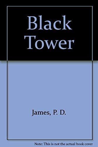 The Black Tower (Adam Dalgliesh Mystery Series #5)
