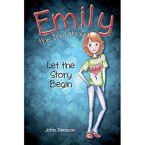 Emily The Irritating Let The Story Begin