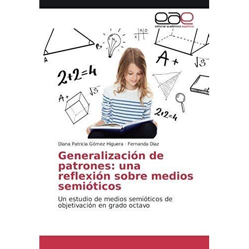 Generalización De Patrones: Una Reflexión Sobre Medios Semióticos
