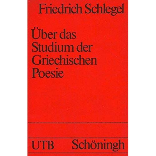 Uber Das Studium Der Griechischen Poesie, 1795-1797 (Uni-Taschenbucher) (German Edition)