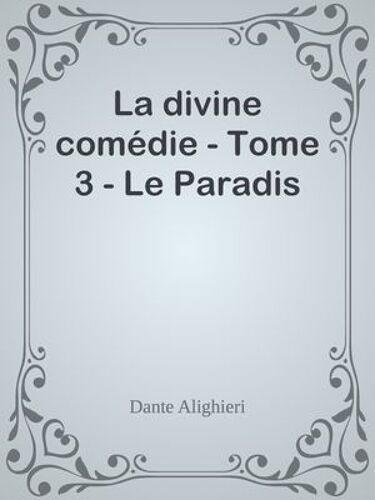 La Divine Comédie - Tome 3 - Le Paradis