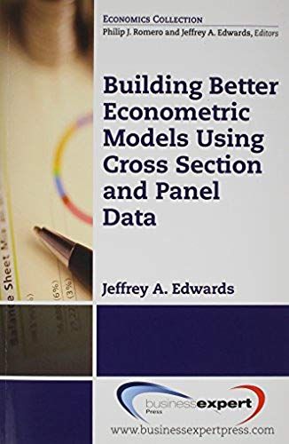 Building Better Econometric Models Using Cross Section And Panel Data