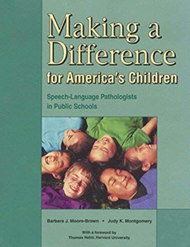 Making A Difference For America's Children: Speech-Language Pathologists In Public Schools