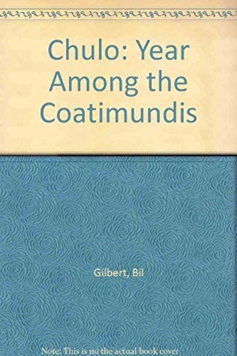 Chulo: A Year Among The Coatimundis