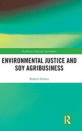 Environmental Justice And Soy Agribusiness