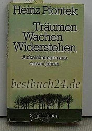Traumen, Wachen, Widerstehen: Aufzeichn. Aus Diesen Jahren (German Edition)