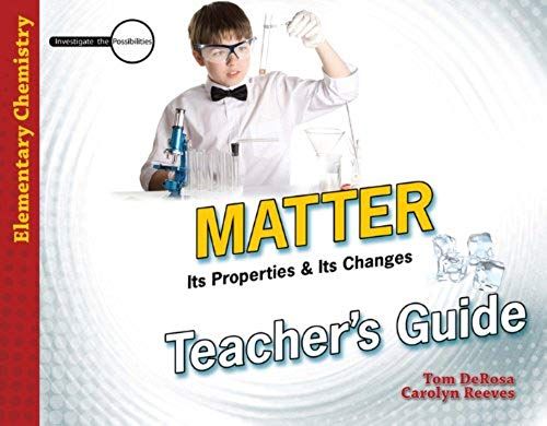 Matter: Its Properties & Its Changes