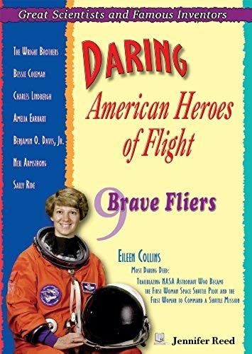 Daring American Heroes Of Flight: 9 Brave Fliers