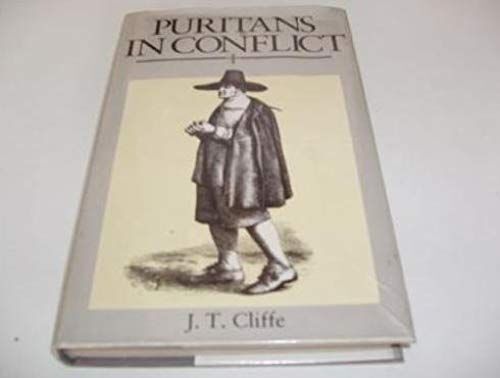 Puritans In Conflict: The Puritan Gentry During And After The Civil Wars