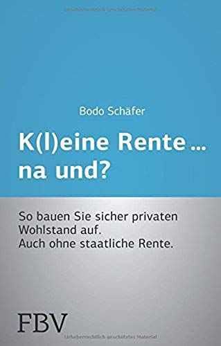 K(L)Eine Rente...Na Und?