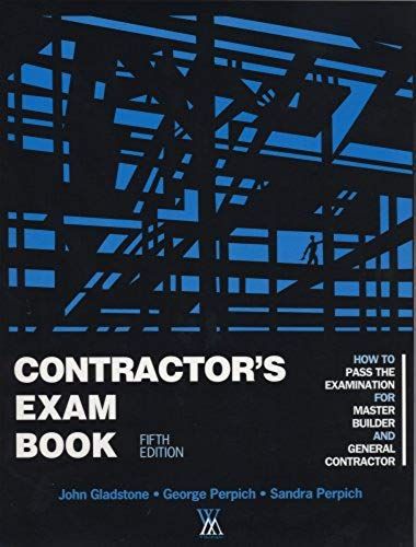 Contractor's Exam Book : How To Pass The Examination For Master Builder And General Contractor